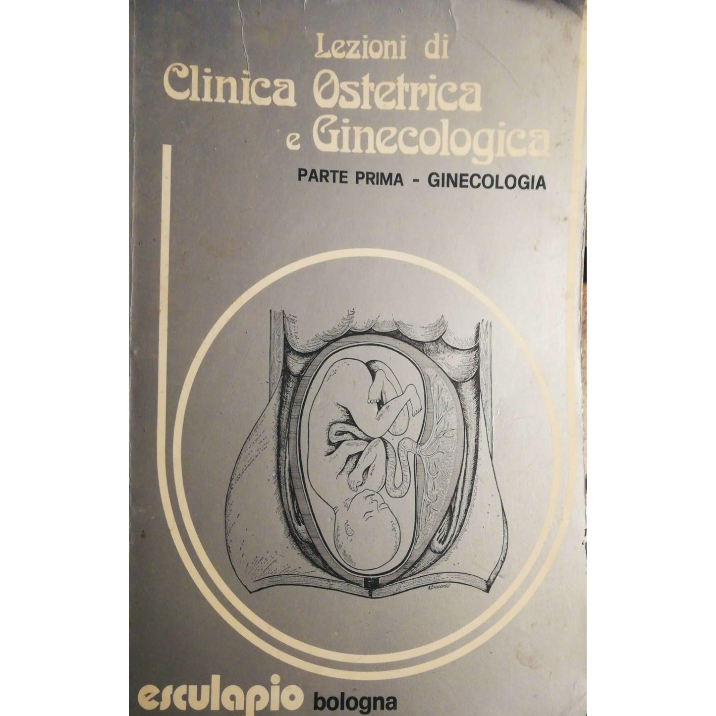 Libro - Lezioni di Clinica Ostetrica e Ginecologica Part