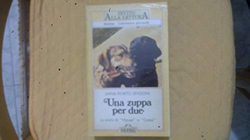 Libro - Una zuppa per due. La storia di «Hansel e Gretel» (I - Fiorito Spadoni, Liana