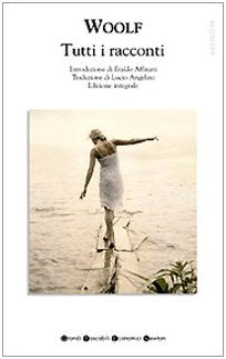 Libro - Tutti i racconti Ediz integrale - Woolf, Virginia