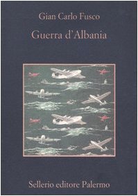 Libro - Guerra d'Albania - Fusco, Gian Carlo