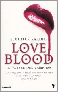 Libro - Il potere del vampiro. Love blood - Rardin, Jennifer