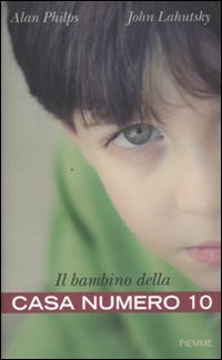 Libro - Il bambino della casa numero 10 - Philps, Alan