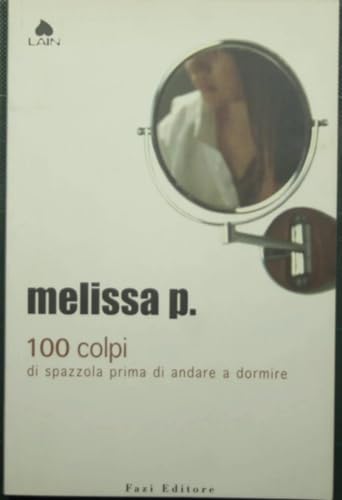 Libro - 100 colpi di spazzola prima di andare a dormire - Melissa P.