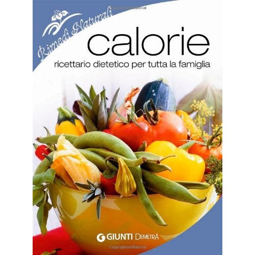 Book - Calories. Dietary recipe book for the whole family. Bonamini, Isabella