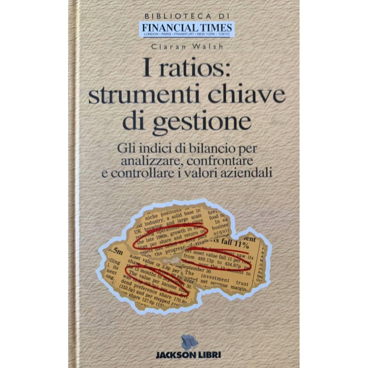 Libro - I ratios strumenti chiave di gestione gli in - Ciaran, Walsh
