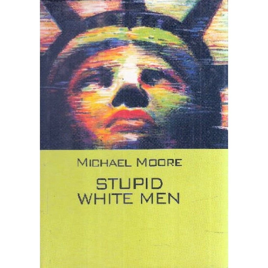 Libro - STUPID WHITE MEN - MOORE, Michael