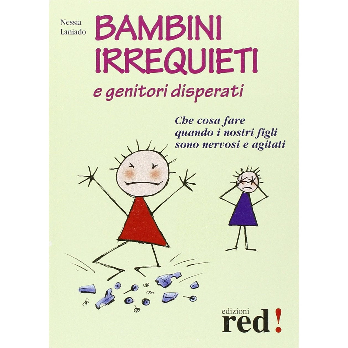 Libro - Bambini irrequieti e genitori disperati Ch - Laniado, Nessia