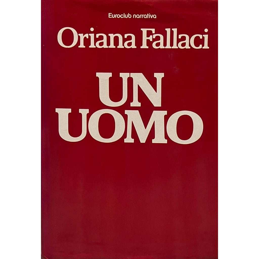 Libro - EUROCLUB RIZZOLI UN, UOMO - Oriana Fallaci
