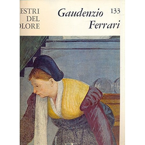 Libro - Gaudenzio ferrari i maestri del colore, 133 - Autori, vari