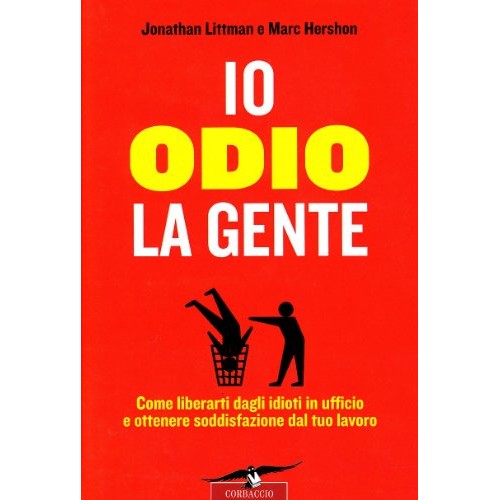 Libro - Io odio la gente Come liberarti dagli id - Littman, Jonathan