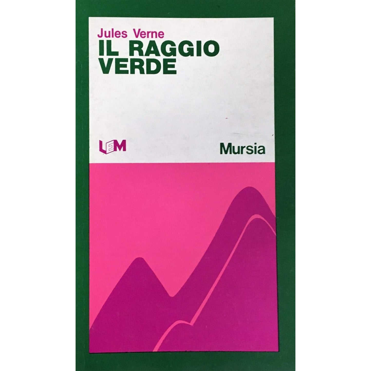 Libro - IL RAGGIO VERDE EDIZIONE 1984 MURSIA
