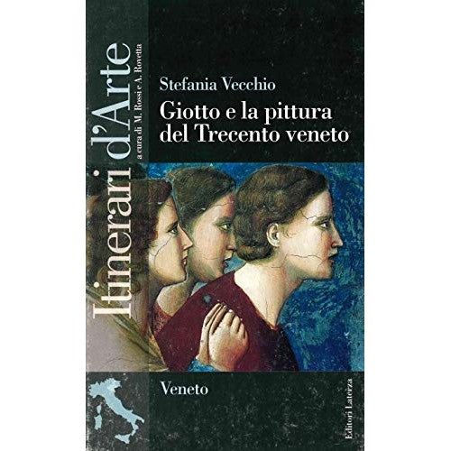 Libro - Giotto e la pittura del Trecento veneto Per le Scuole super