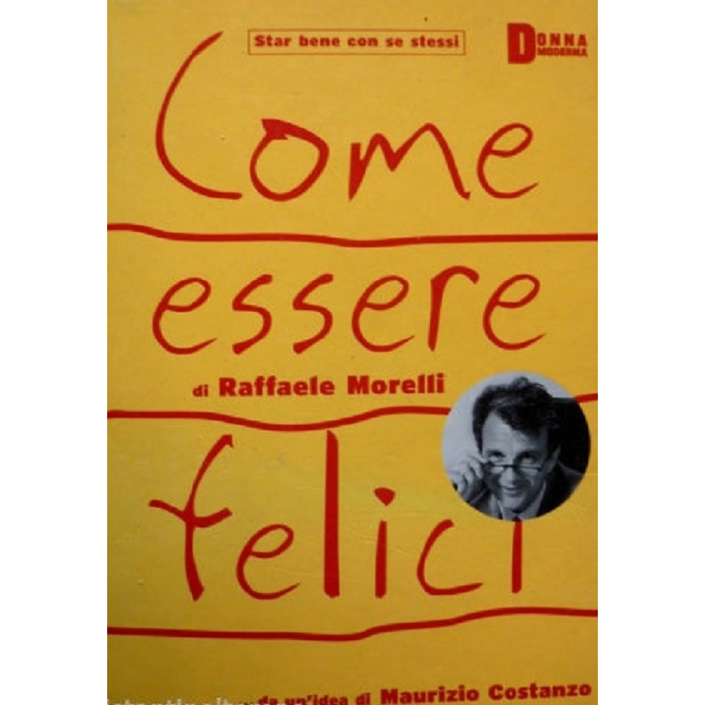Libro - COME ESSERE FELICI 2003