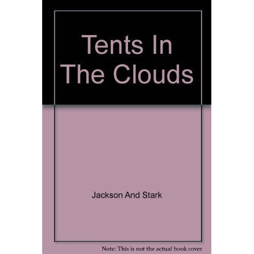 Book - Tents In The Clouds - Jackson And Stark