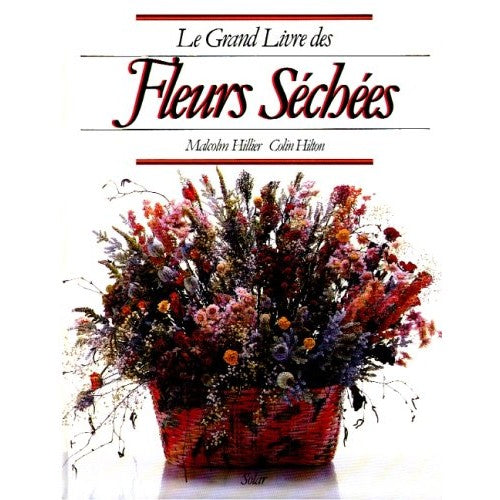 Book - Le Grand livre des fleurs séchées - Hilton
