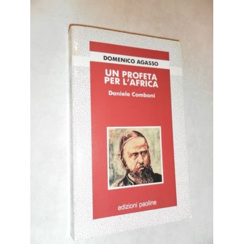 Libro - UN PROFETA PER L'AFRICA - - DOMENICO AGASSO -