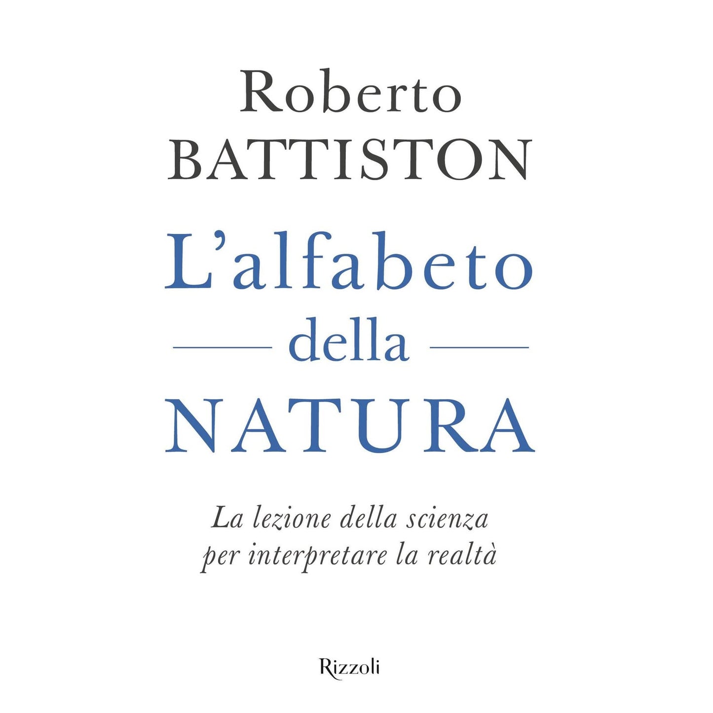 Libro - L'alfabeto della natura La lezione dell - Battiston, Roberto