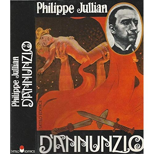 Book - D'ANNUNZIO. - Philippe Jullian