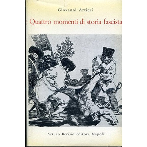 Book - Four moments of fascist history - Artieri Giovanni