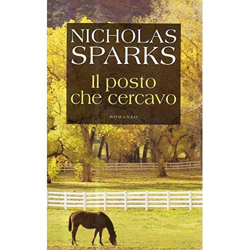 Libro - IL POSTO CHE CERCAVO 2005 - Nicholas, Sparks