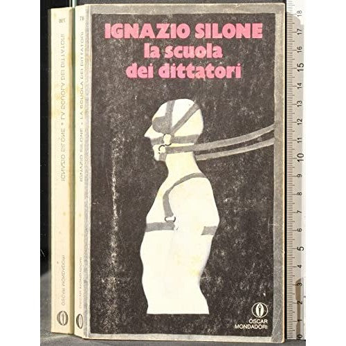 Libro - LA SCUOLA DEI DITTATORI - Ignazio, Silone