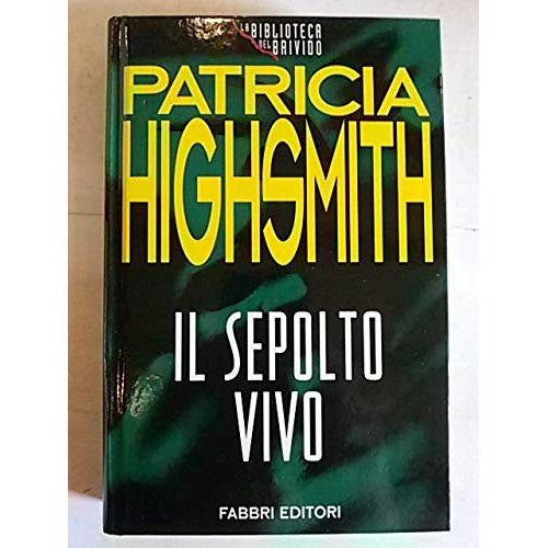 Libro - IL SEPOLTO VIVO FABBRI EDITORI 1994 - Patricia, Highsmith