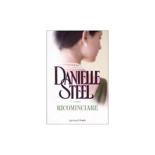 Libro - Ricominciare - Steel, Danielle