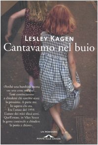 Libro - Cantavamo nel buio - Kagen, Lesley