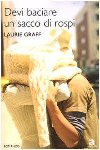 Libro - Devi baciare un sacco di rospi - Graff, Laurie
