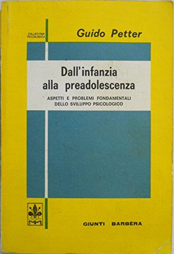 Libro - Dall'infanzia alla preadolescenza - G. Petter
