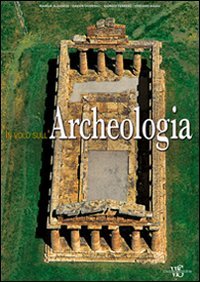 Libro - In volo sull'archeologia. Ediz. illustrata - aa.vv.