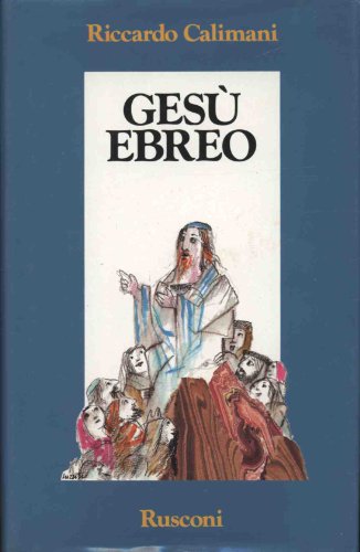 Libro - Gesù ebreo - Calimani, Riccardo