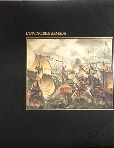 Libro - L'invincibile armada. Coll. I grandi navigatori.