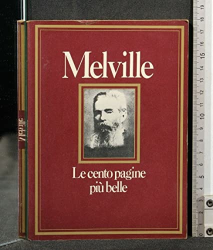 Libro - Melville - Le cento pagine più belle. - Hermann Melville