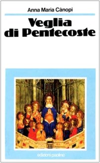 Libro - Veglia di Pentecoste - Cànopi, Anna Maria