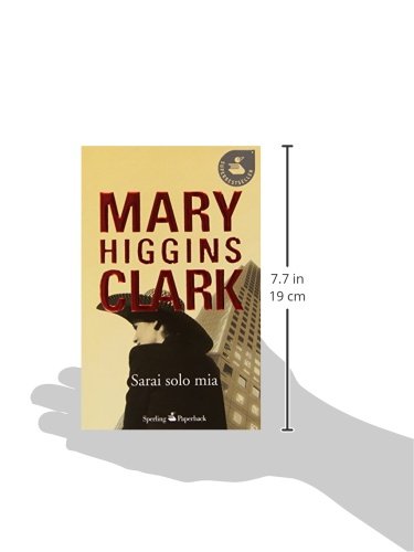 Libro - Sarai solo mia - Higgins Clark, Mary