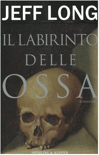 Libro - Il labirinto delle ossa - Long, Jeff