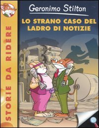 Libro - Lo strano caso del ladro di notizie. Ediz. illustrat - Stilton, Geronimo