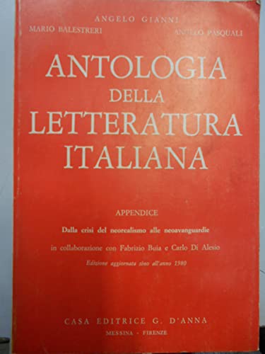 Libro - ANTOLOGIA DELLA LETTERATURA ITALIANA Appendice Dalla crisi del neorealismo alle - Angelo Gianni Mario Balestreei Angelo Pasquali