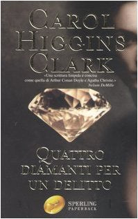 Libro - Quattro diamanti per un delitto - Higgins Clark, Carol