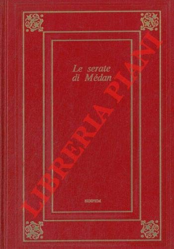 Libro - Le serate di Medan. - ZOLA Emile - HUYSMANS Joris Karl - CEARD Henry - HEMMIQUE Léon - ALEXIS Paul - MAUPASSANT, Guy De -