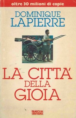 Libro - La citta' della gioia - Dominique, Lapierre