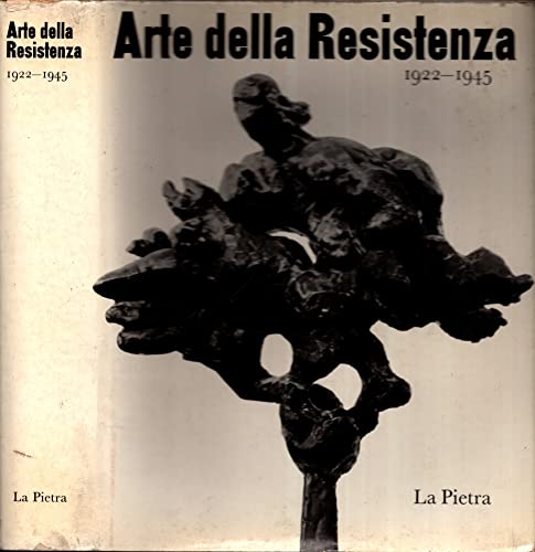 Libro - Arte della Resistenza. 1922-1945. - FROMMHOLD ERHARD - FROMMHOLD ERHARD (a cura di)