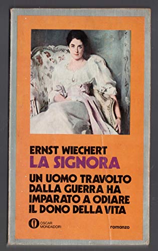 Libro - La signora un uomo travolto dalla guerra ha imparato a odiare il dono della vita - Ernst Wiechert Trad di C Baseggio