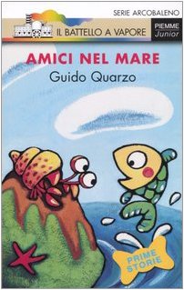 Libro - Amici nel mare. Ediz. illustrata - Quarzo, Guido
