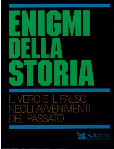 Libro - Enigmi della storia. Il vero e il falso negli avveni - Schaffer, L.