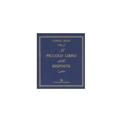 Il piccolo libro delle risposte - Bolt, Carol