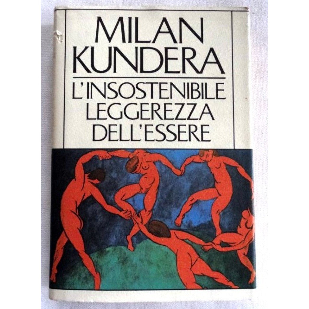 Libro - L’Insostenibile Leggerezza Dell’Essere - Kundera,Milan., Tra