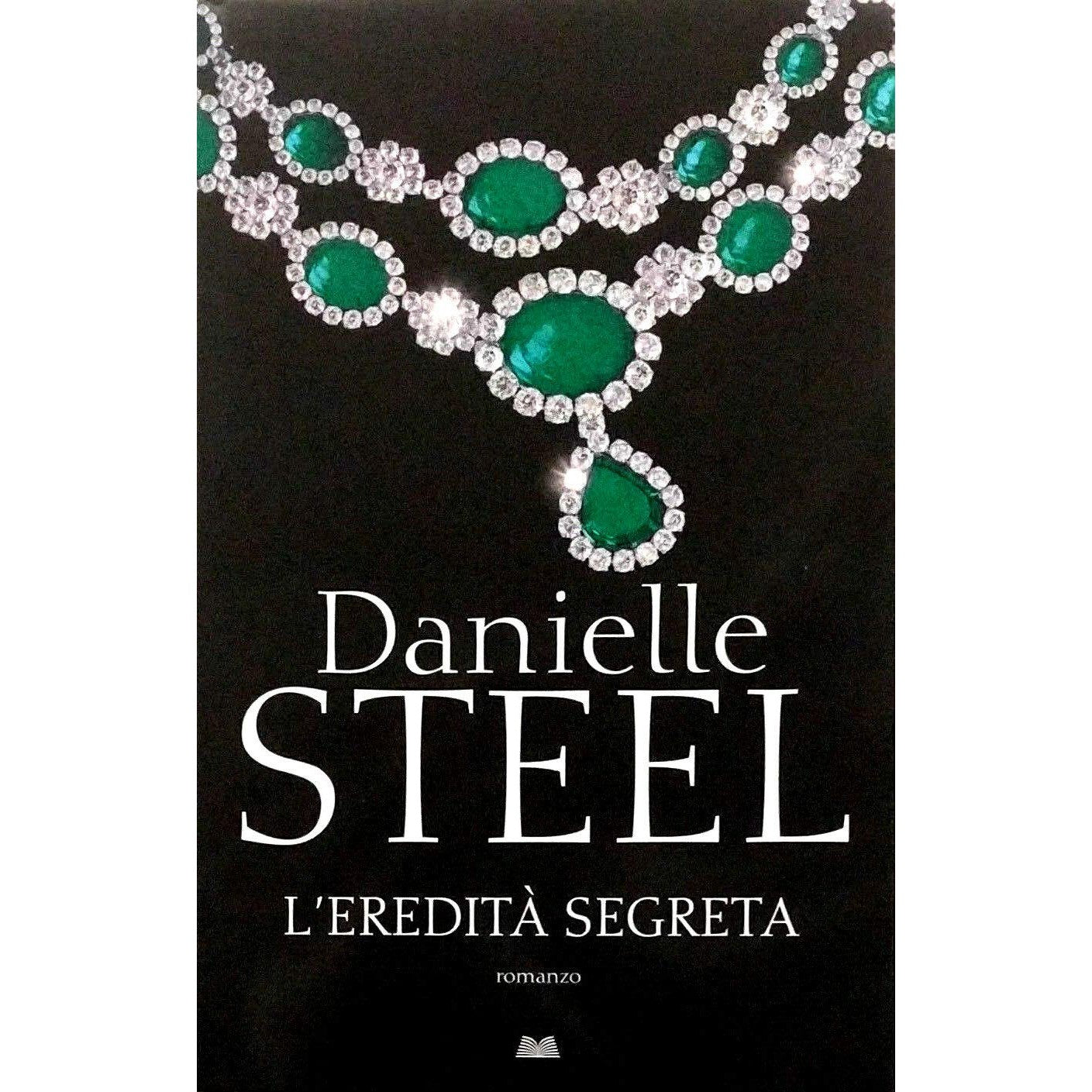 Libro - L'EREDITÀ SEGRETA - Danielle, Steel