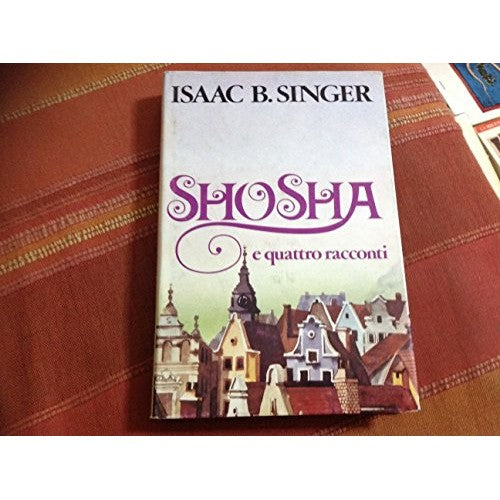 Libro - Shosha e quattro racconti - Singer Isaac B.